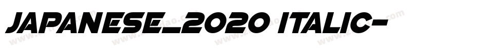 JAPANESE_2020 ITALIC字体转换